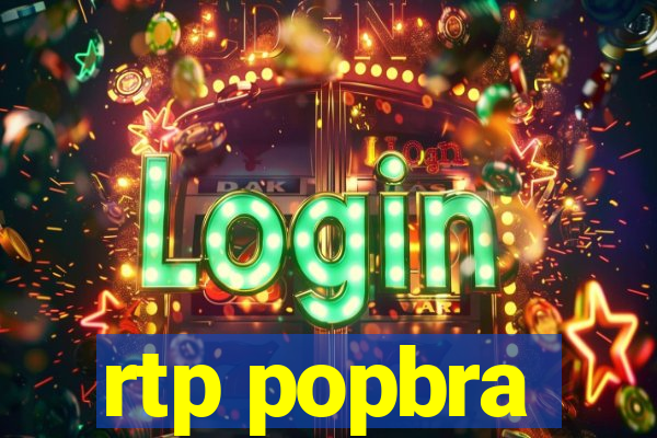 rtp popbra